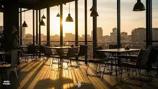 ☕ Golden Hour Café Vibes | Soft & Cozy Music Above the City 🌤️🎶