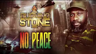 Burning Stone - No Peace