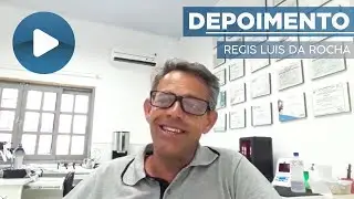 DEPOIMENTO │ Regis Luis da Rocha