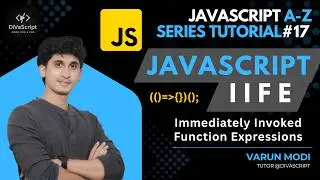 JavaScript IIFE (Immediately invoked function expressions) | JavaScript A-Z Tutorial Series
