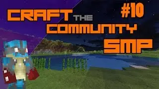 Craft The Community SMP | Episode 10 | Redstone Farms