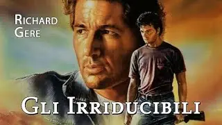 GLI IRRIDUCIBILI con Richard Gere - Film completo in italiano - Drammatico, poliziesco, azione 1988