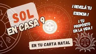 💜¿Cuál es el Propósito del SOL en CASA 9 en la Carta Natal?💜#astrología #casasastrologicas