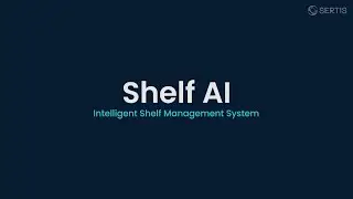 SERTIS Shelf AI: Intelligent Shelf Management System