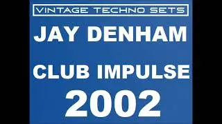 JAY DENHAM CLUB IMPULSE 2002