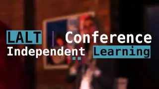 LALT CONFERENCE: INDEPENDENT LEARNING | WED 14TH NOV | INB | 11AM - 5PM