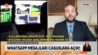 atv | Prof. Dr. Ali Murat Kırık | WhatsApp'ta büyük tehlike! Bütün mesajlarınız okunabilir!