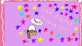 2nd Digital Drawing Video!!!!!!