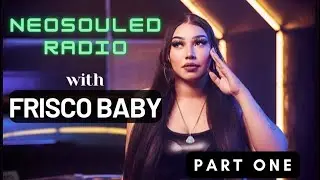 FRISCO BABY on Bay Area CORRUPTION, FAKE Activists, Her Artistic Evolution & MORE | NEOSOULED RADIO