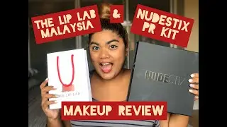 The Lip Lab Malaysia & NUDESTIX PR Kit Makeup Review
