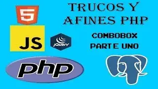 Tutorial Combobox Anidados -  Parte 1  PHP Postgresql Jquery