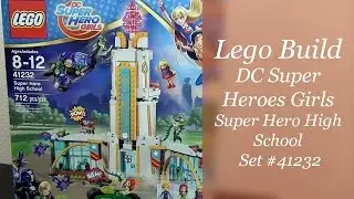 Let's Build - LEGO DC Super Heroes Girls Super Hero High School Set #41232 Part #1