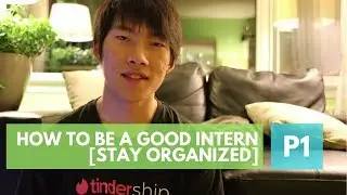 How to be a Good Intern. Part 1: Staying Organized