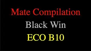 Compilation How ECO B10 Checkmate Opponents Using Black