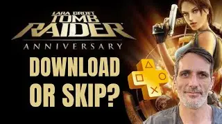 Download or Skip: Tomb Raider Anniversary PS5 (PS Plus First Impressions)
