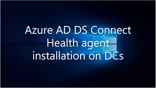 Azure AD DS Connect Health agent installation on DCs
