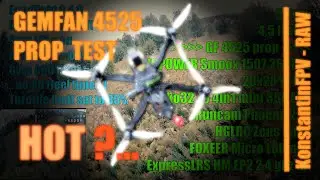 GEMFAN 4525 пропеллер ИДЕАЛЕН для 249 грамм? Пробный вылет, без нарезки.