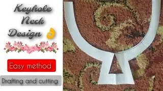 Keyhole Neck Design drafting and cutting on bukram/ Cutting stitching with mariam