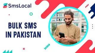 Bulk SMS In Pakistan: Elevate Your Reach With SMS Local