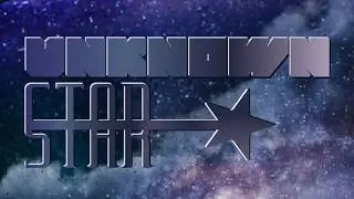 Unknown Star ★ - Official Audio Video
