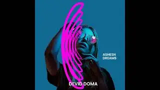 Devid Doma ft. Ashesndreams - Ashesn Dreams (teaser)