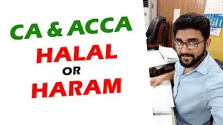 CA, ACCA, ICMA IS HALAL OR HARAM? : CA Legacy
