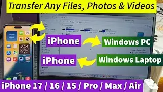 Перенос фотографий и видео с ноутбука Windows на iPhone и с iPhone на ПК | iPhone 17, 16, 15, Air