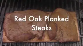 Red Oak Planked Steak - Wildwood Grilling