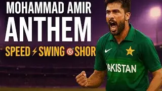 🔥 Mohammad Amir Anthem | Speed ⚡ Swing 🎯 Shor | Official Cricket Song. #cricket #cricketsong 