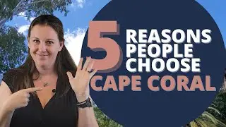 5 Reasons to Move to Cape Coral | Moving to Fort Myers