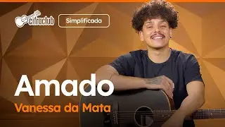 AMADO - Vanessa da Mata (Simplificada) | Como tocar no viol&atilde;o