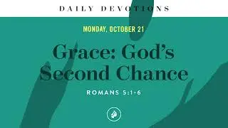 Grace: God&rsquo;s Second Chance &ndash; Daily Devotional