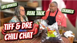 CHILI CHAT | TIFF & DRE TV | REAL TALK | LIFE UPDATES