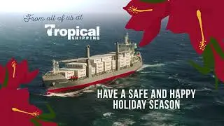 Happy Holidays from Tropical Shipping