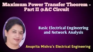 Maximum Power Transfer Theorem - Part II @AC Circuit