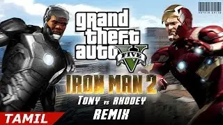 GTA 5 - Ironman 2 (Tamil) - Tony vs Rhodey Fight Remix