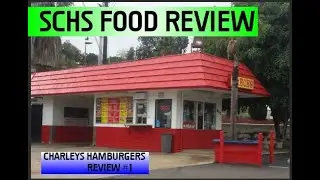 SCHS FOOD Review #1: Charley's Famous Hamburgers