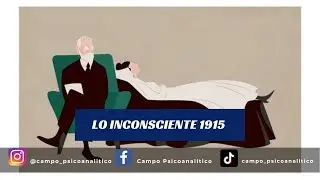 Lo Inconsciente 1915 (Parte 2)