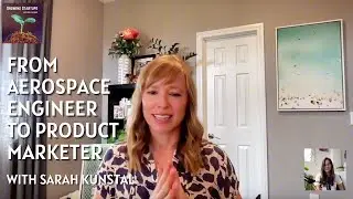 Sarah Kuntsal: From Aerospace Engineer to Product Marketer
