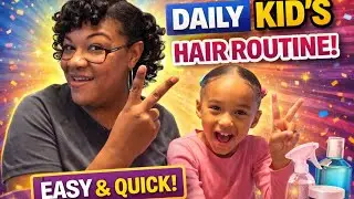 DAILY KID’S HAIR ROUTINE