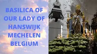 BASILICA OF OUR LADY OF HANSWIJK MECHELEN BELGIUM!!! Inay Cherry Pinay in Belgium