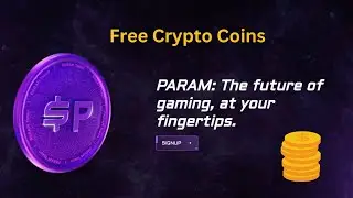 Param Gaming Airdrop | Free Coins | Free Crypto Token Farming