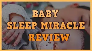 Baby Sleep Miracle Review | Truth On Mary-Ann Schuler
