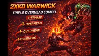 2XKO Warwick tripple Overhead Combo | 1-Frame