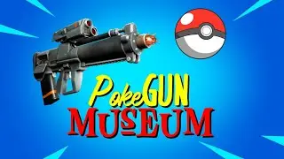 Fortnite Pokegun Museum