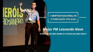 Major PM Leonardo Novo - I Simpósio Nacional de Vitimização Policial