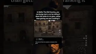 Mafia: The Old Country lets you bump-start a car by rolling it downhill