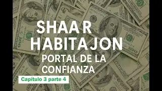Shaar HaBitajon (Portal de la Confianza) - Cap&iacute;tulo 3 parte 4 #confianzaendios #judaismo #dinero