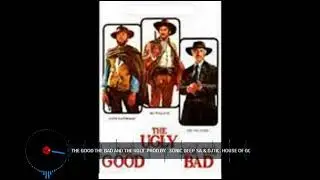 the good the bad and the ugly { Deep house SA} Prod by   Sonic deep SA & Djtk   house of god records