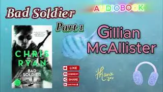 Bad Soldier by Chris Ryan | Audiobook Part 1 | Action Thriller & Military Suspense